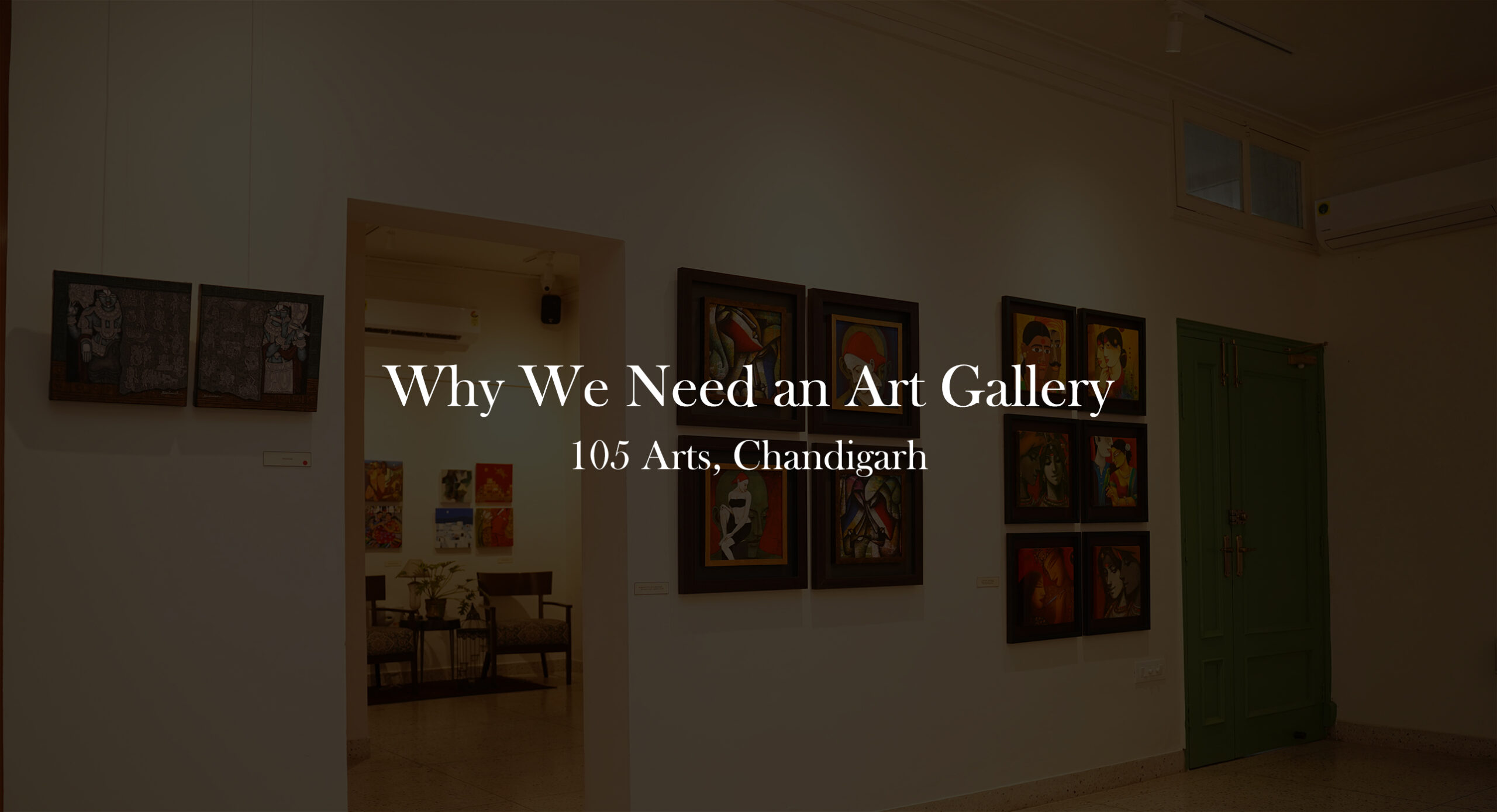 Why We Need an Art Gallery | 105 Arts, Chandigarh